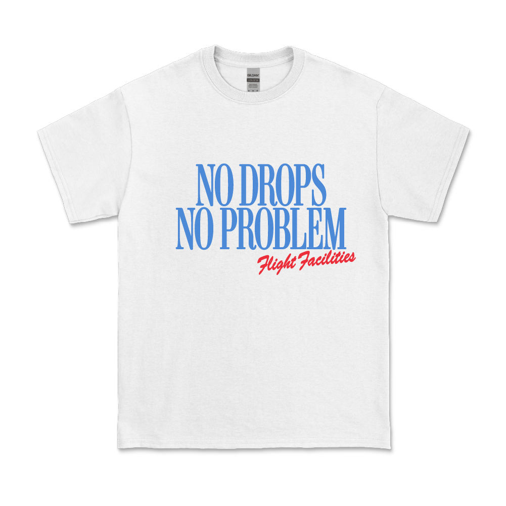 No Drops No Problem / White Tee